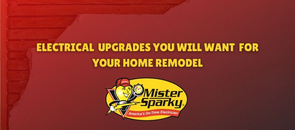 Electrical Upgrades You will Want for Your Home Remodel