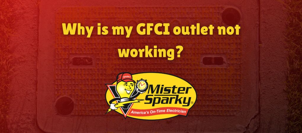 Blog about Why is my GFCI outlet not working.